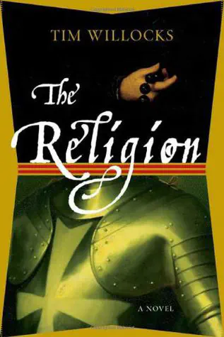 Cover of the book The Religion (Tannhauser, #1) by Tim Willocks