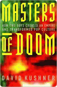 Cover of the book Masters of Doom: How Two Guys Created an Empire and Transformed Pop Culture by David Kushner